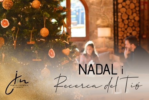 20/21 DESEMBRE - EL NADAL i LA RECERCA DEL TIÓ AL JOU NATURE