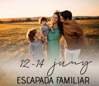 12/13/14 de juny de 2026. Escapada familiar