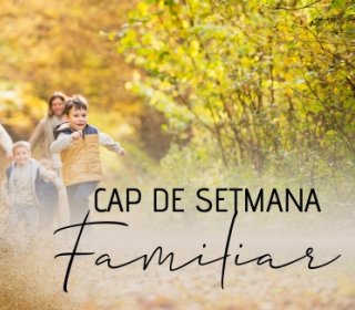 22/23 NOVIEMBRE 2025 - FIN DE SEMANA FAMILIAR