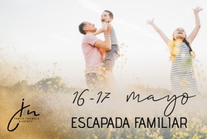 16/17 de mayo de 2026. Escapada familiar